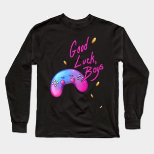 Girls Got Game - Good Luck, Boys Long Sleeve T-Shirt